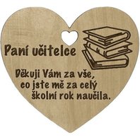 Dřevěné srdíčko Paní učitelce Dřevěné srdíčko Paní učitelce